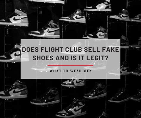 does flight club sell fake shoes|is flight club a scam.